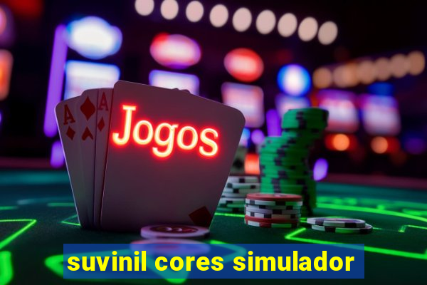 suvinil cores simulador